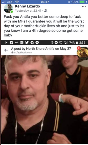Screenshot of a facebook post from Kenny Lizardo that reads: "Fuck you Antifa you better come deep to fuck with MFs I guarantee you it will be the words day of your motherfuckin lives oh and just to let you know I am a 4th degree so come get some baby."
Beneath is a photo of Kenny, cropped, he is looking at the camera, with a slight smile.
