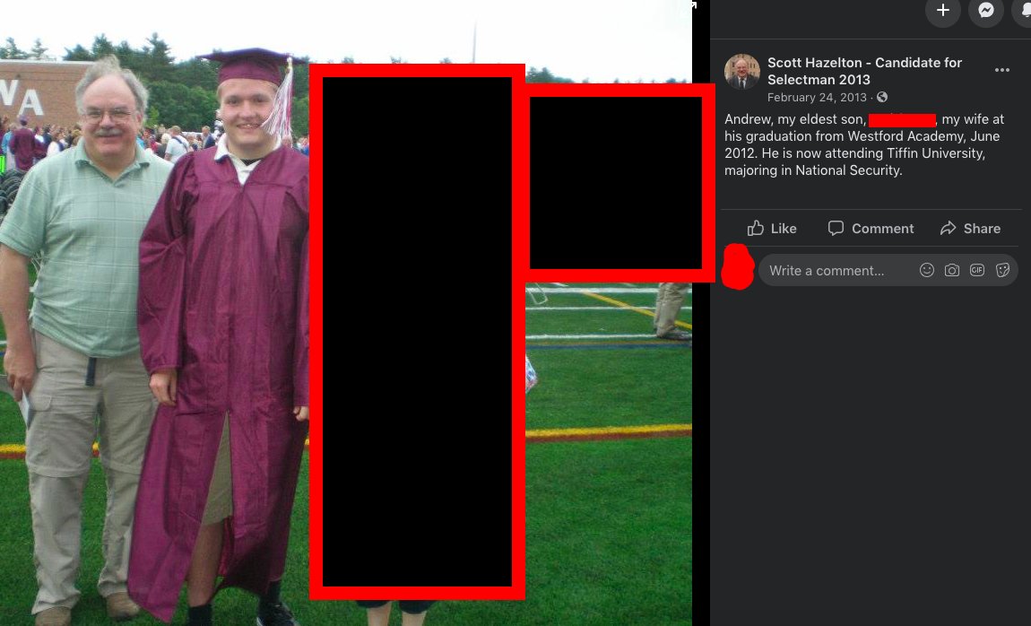 Photo of Hazelton at his graduation, he is posing with his dad, Scott on the left, the photo was posted to Facebook by his dad. To the right of the photo reads: "Scott Hazleton - Candidate for Selectmen 2013
February 24, 2013
Andew, my eldes son, my wife at his graduation from Westford Academy, June 2012. He is now attending Tufts University, majoring in National Security."