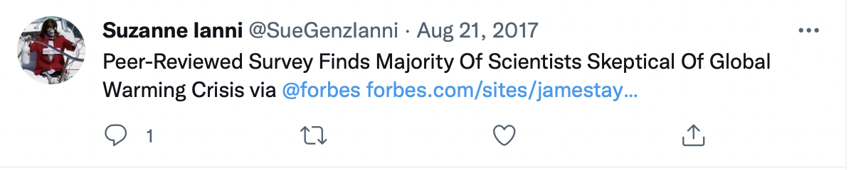 Screenshot of tweet. Suzanne Ianni @SueGenzIanni Aug 21, 2017 Peer-Reviewed Survey Finds Majority of Scientists Skeptical of Global Warming Crisis via @forbes